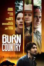 Watch Burn Country Movie4k