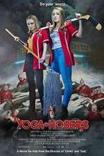 Watch Yoga Hosers Movie4k