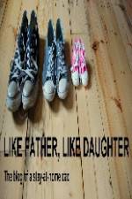 Watch Like Father Like Daughter Movie4k