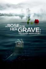 Watch A Rose for Her Grave: The Randy Roth Story Movie4k
