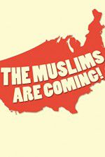 Watch The Muslims Are Coming Movie4k