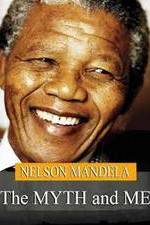 Watch Nelson Mandela: The Myth & Me Movie4k