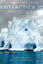 Watch Antarctica 3D: On the Edge Movie4k