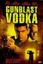 Watch Gunblast Vodka Movie4k