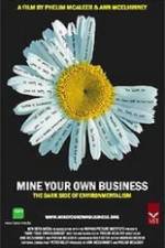 Watch Mine Your Own Business The Dark Side of Environmentalism Movie4k