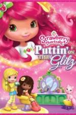 Watch Strawberry Shortcake: Puttin on the Glitz Movie4k