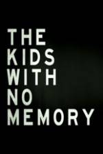 Watch The Kids With no Memory Movie4k