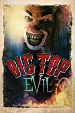 Watch Big Top Evil Movie4k