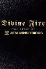 Watch Divine Fire: The Story of Jedi Mind Tricks Movie4k