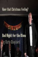 Watch Bad Night for the Blues Movie4k