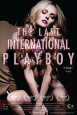 Watch The Last International Playboy Movie4k