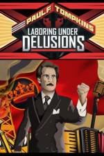 Watch Paul F Tompkins Laboring Under Delusions Movie4k