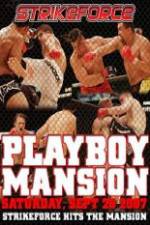 Watch Strikeforce At The Playboy Mansion Movie4k