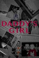 Watch Daddy\'s Girl Movie4k