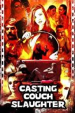 Watch Casting Couch Slaughter Movie4k