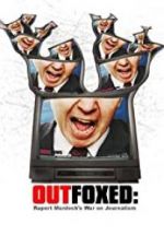 Watch Outfoxed: Rupert Murdoch\'s War on Journalism Movie4k