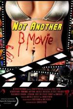 Watch Not Another B Movie Movie4k