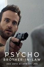 Watch Psycho Brother In-Law Movie4k