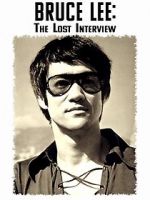 Watch Bruce Lee: The Lost Interview Movie4k