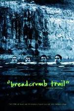 Watch Breadcrumb Trail Movie4k