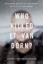 Watch Who Killed Lt. Van Dorn? Movie4k