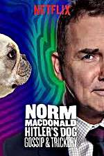 Watch Norm Macdonald: Hitler\'s Dog, Gossip & Trickery Movie4k