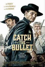 Watch Catch the Bullet Movie4k