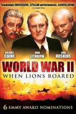 Watch World War II When Lions Roared Movie4k