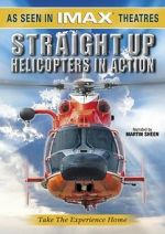 Watch Straight Up: Helicopters in Action Movie4k