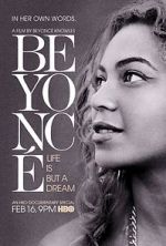 Watch Beyonc: Life Is But a Dream Movie4k