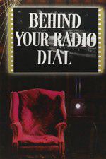 Watch Behind Your Radio Dial Movie4k