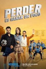 Watch Perder Es Ganar un Poco Movie4k