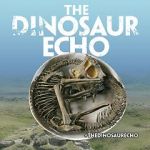 Watch The Dinosaur Echo Movie4k