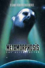Watch Metamorphosis: The Alien Factor Movie4k