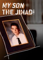 Watch My Son the Jihadi Movie4k