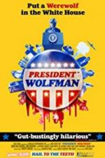 Watch President Wolfman Movie4k