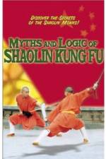 Watch Myths and Logic of Shaolin Kung Fu Movie4k