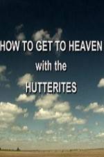 Watch How to Get to Heaven with the Hutterites Movie4k