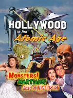 Watch Hollywood in the Atomic Age - Monsters! Martians! Mad Scientists! Movie4k