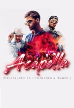 Watch Mikolas Josef ft. Fito Blanko & Frankie J: Acapella Movie4k