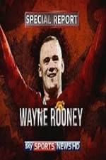 Watch Wayne Rooney Special Report Movie4k