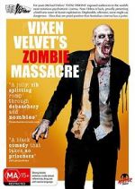 Watch Vixen Velvet\'s Zombie Massacre Movie4k