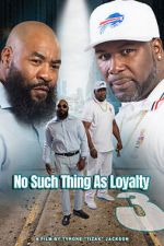 Watch No such thing as loyalty 3 Movie4k