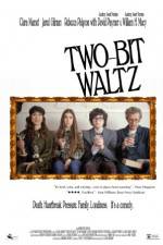 Watch Two-Bit Waltz Movie4k