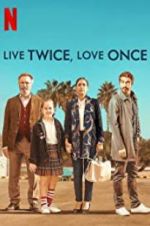 Watch Live Twice, Love Once Movie4k