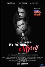 Watch My Father, Myself Movie4k