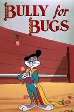 Watch Bully for Bugs (Short 1953) Movie4k