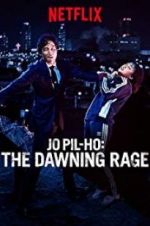 Watch Jo Pil-ho: The Dawning Rage Movie4k