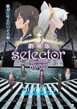 Watch Selector Destructed WIXOSS the Movie Movie4k