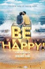 Watch Be Happy! (the musical) Movie4k